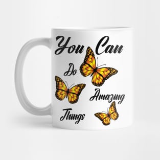 You Can Do Amazing Things Mug